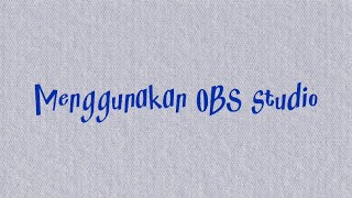 Tutorial OBS Studio pemula