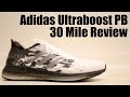 Adidas Ultraboost PB | 30 Mile Runner Review