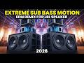 EXTREME SUB BASS MOTION 🔊🔥 | EDM REMIX FOR JBL 2026 💥 NIGHT DRIVE 🌃 GYM ENERGY 💪 BASS TEST 🎶