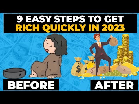 9 Easy Steps To Get Rich Quickly In 2023