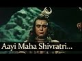 Aayi maha shivratri  maha shivratri songs  ashish kumar  sushma  mahender kapoor