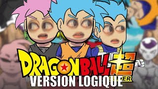 DRAGON BALL SUPER - VERSION LOGIQUE