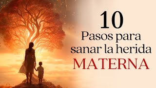 Transforma tu vida- Pasos para Superar la Herida Materna 🌻