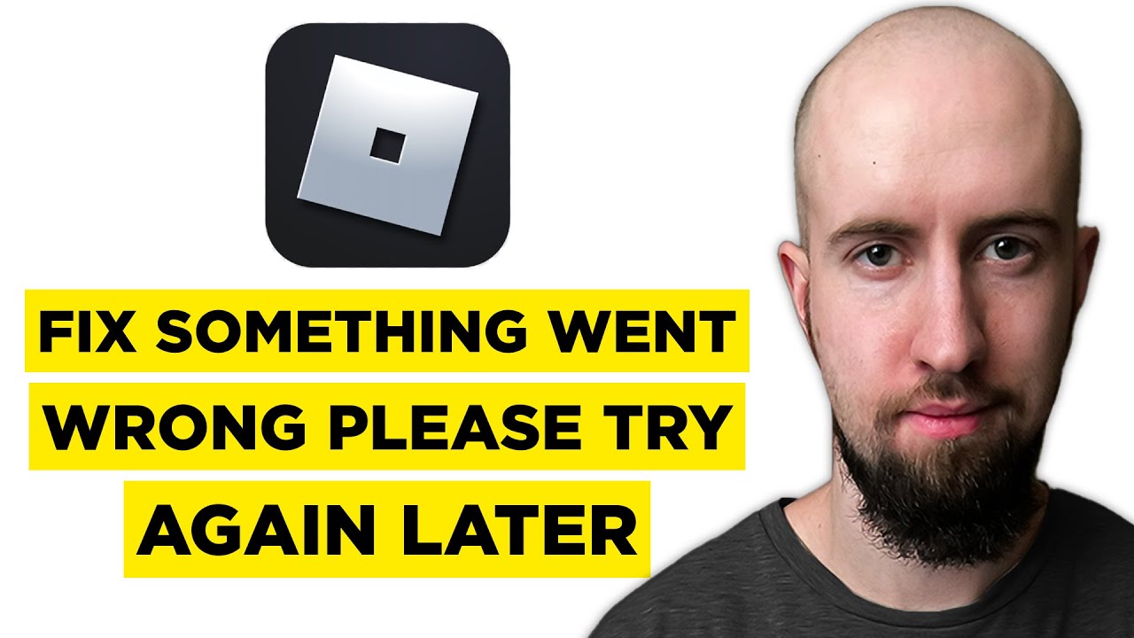 How To Fix Something Went Wrong Please Try Again Later Roblox (2026 ...