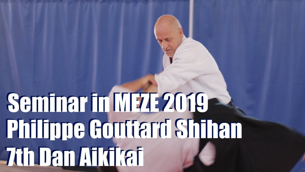 Aikido Seminar with Philippe Gouttard Shihan 7th Dan in Meze 2019