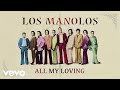 Los manolos  all my loving cover audio