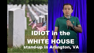 Idiot in the White House | Nicholas De Santo in Arlington, Virginia