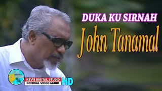 JOHN TANAMAL TERBARU - DUKA KU SIRNAH - KEVS DIGITAL STUDIO ( OFFICIAL VIDEO  )