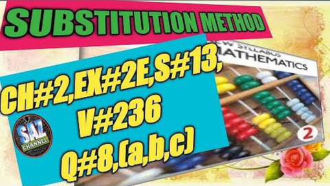 How to Solve  Simultaneous  equations by |Substitution Method|Ex#2E|Q#8(a,b,c)|NSMD2(7TH EDITION)