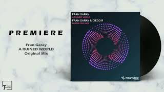 PREMIERE: Fran Garay - A Ruined World (Original Mix) [MEANWHILE RECORDINGS] screenshot 4