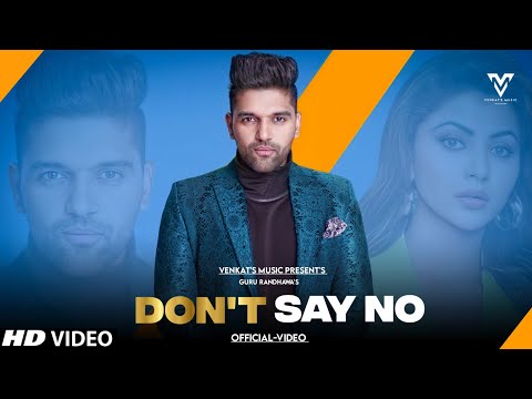 don't-say-no-:-guru-randhawa-(official-video)-|-ft.-paivy-|-new-punjabi-songs-|-venkat's-music-2021