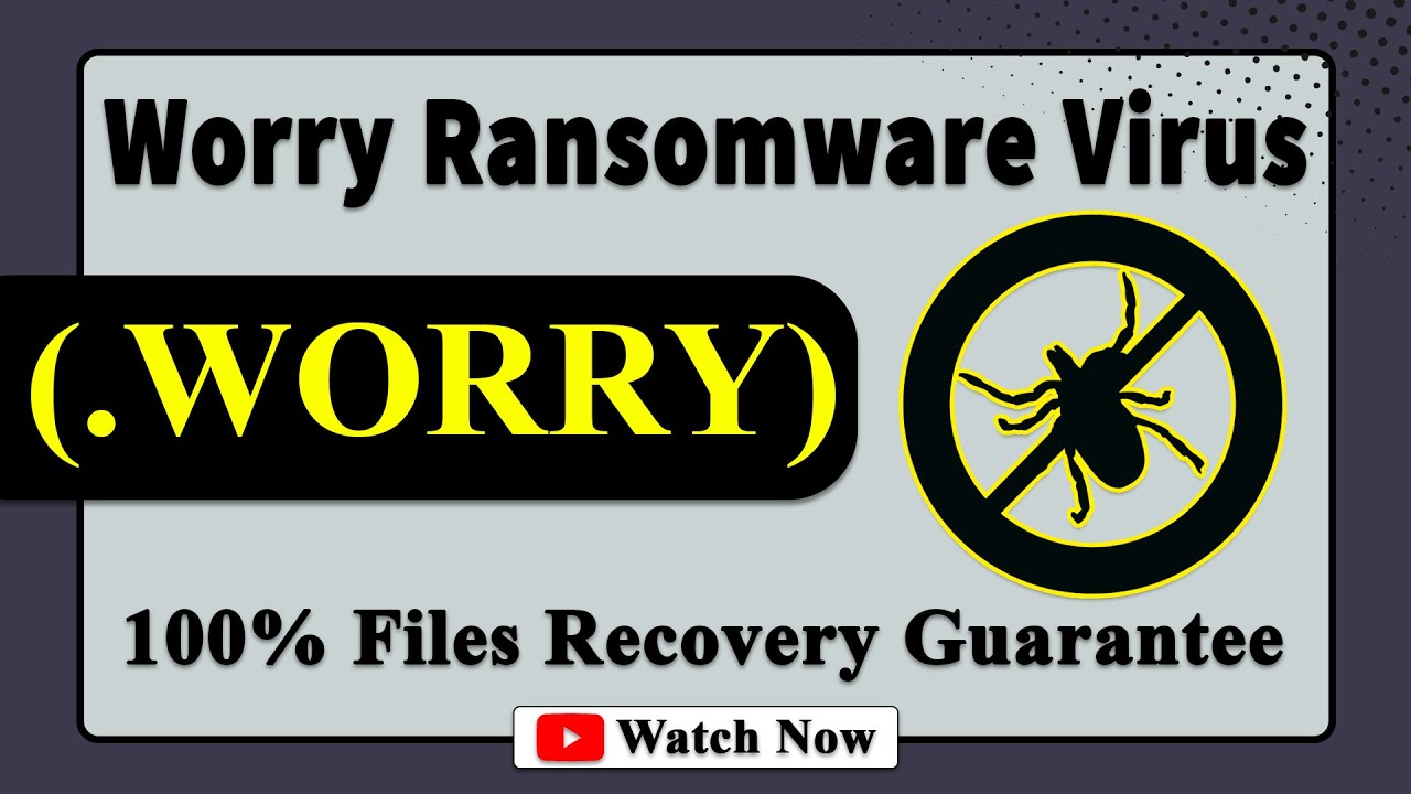 || SOLVED 🔘|| Worry (.WORRY) ransomware virus - Removal and decryption ...