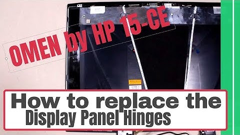 How to replace the Display Panel Hinges for OMEN by HP 15-ce Series Gaming Laptop