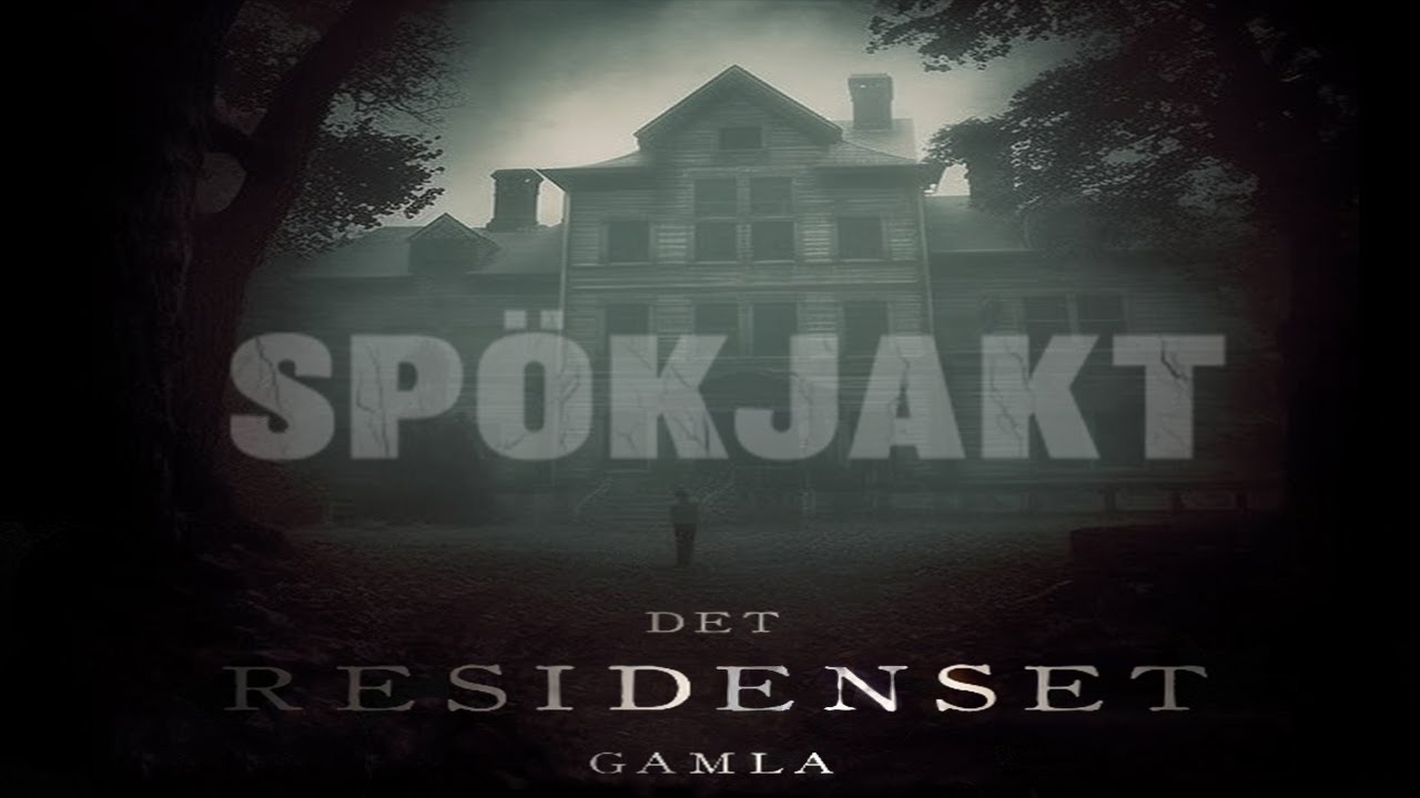SPÖKJAKT - GAMLA RESIDENSET 