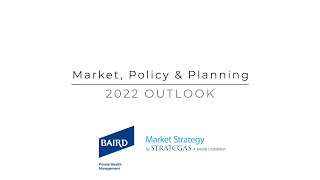 2022 Market, Policy and Planning Outlook