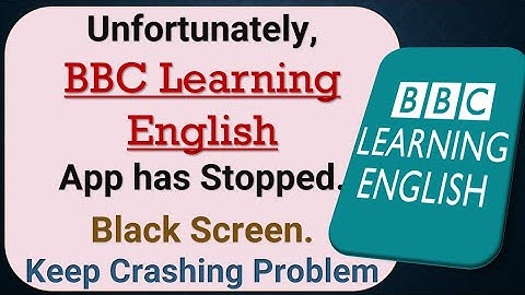How To Fix Unfortunately,  BBC Learning English App has stopped | Keeps Crashing Problem in Android