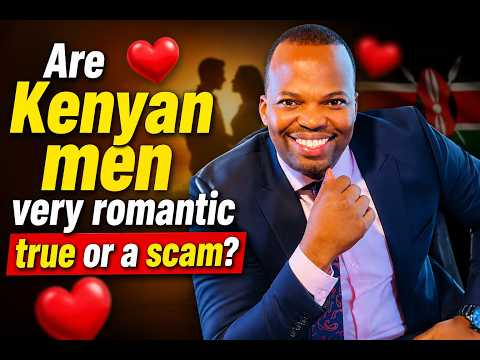 Are Kenyan men very romantic true or a scam? | CHURCHILL SHOW