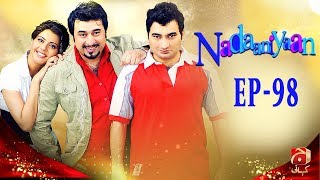 Nadaniyaan  Episode 98  Geo Kahani