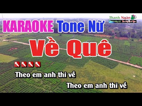 Karaoke Ve Que - Về Quê Karaoke Tone Nữ   Nhạc Sống Thanh Ngân