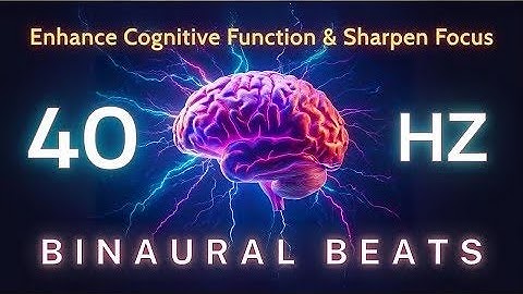 40Hz Gamma Binaural Beats are The BEST Way to BOOST Focus!