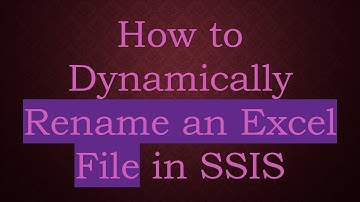 How to Dynamically Rename an Excel File in SSIS