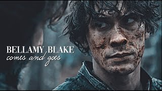 Bellamy Blake | Comes and Goes