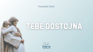 Tebe dostojna - Frama Široki Brijeg