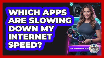 Which Apps Are Slowing Down My Internet Speed?