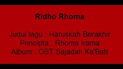 Ridho Rhoma Haruskah Berakhir LIrik  - Durasi: 3:38. 