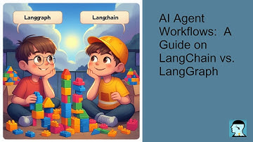 AI Agent Workflows:A Guide on LangChain vs. LangGraph