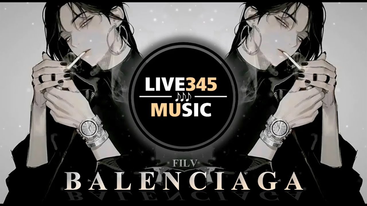 TIKTOK || FILV - BALENCIAGA (Y3MR$ Remix) - LIVE345MUSIC