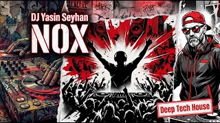 Download Lagu DJ Yasin Seyhan – NOX (Deep Tech House) MP3