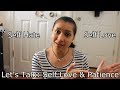 Let&#39;s Talk: Self Love &amp; Patience