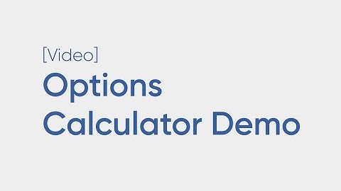OIC Options Calculator Demonstration