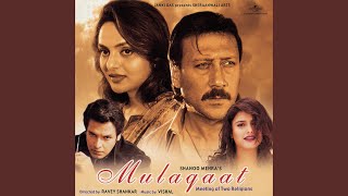 Jaa Le Ja Mera Dil (Mulaqaat / Soundtrack Version)