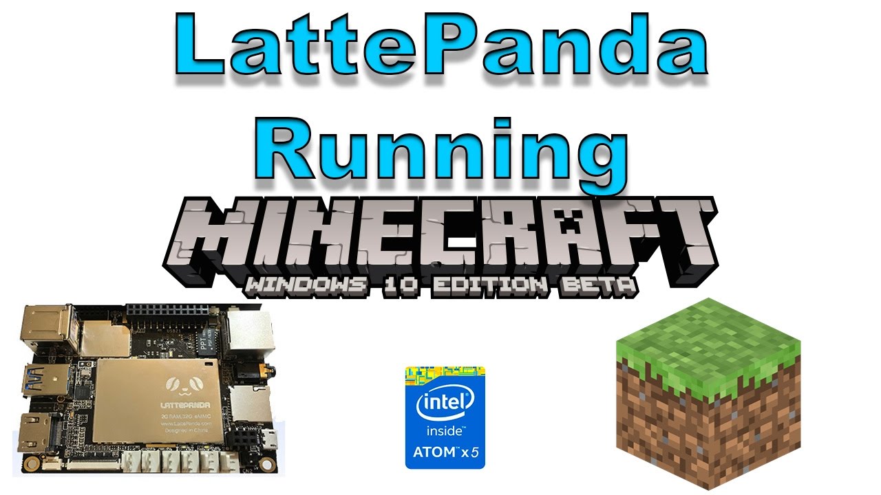 LattePanda Minecraft Windows 10 Edition Test Windows 10 Single