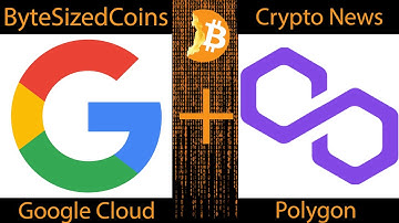 Crypto News!  Polygon and Google Sitting in a Tree?