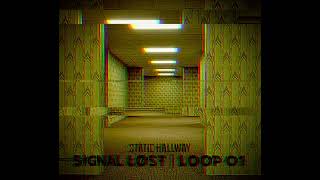 Static Hallway [Signal Łøsŧ | Loop 01]