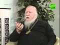 Беседы с батюшкой (ТК «Союз», 25 марта 2012 г.)