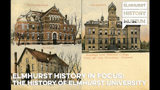 Elmhurst History In Focus: Elmhurst University