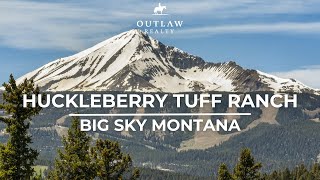 Huckleberry Tuff Ranch | Big Sky Montana Ranch For Sale | Outlaw Realty