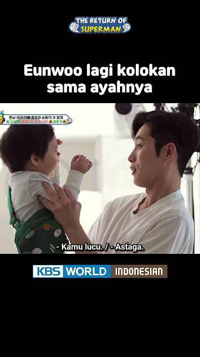 Ayah itu pelawak(?) di mata Eunwoo