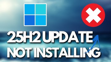 Windows 11 Version 25H2 Not Installing, Fix Can