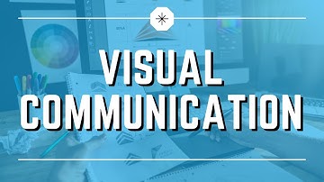 Visual Communication - What is it and why is it important?