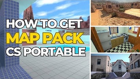 CS PORTABLE - HOW TO GET MAP PACK