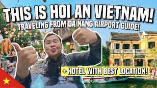 FIRST DAY IN HOI AN VIETNAM: TRAVELING FROM DANANG GUIDE! 🇻🇳 | Ivan de Guzman