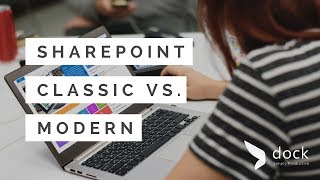SharePoint Classic vs Modern