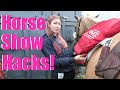 Horse Show Hacks!