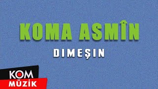 Koma Asmîn - Dimeşin (2001 © Kom Müzik)