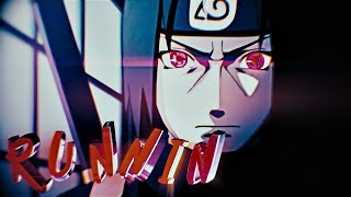 Itachi │ Runnin' ft. $uicideboy$ [AMV/EDIT]